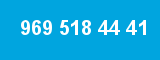 969 518 44 41